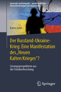 Der Russland-Ukraine-Krieg: Eine Manifestation Des 