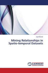 Mining Relationships in Spatio-temporal Datasets