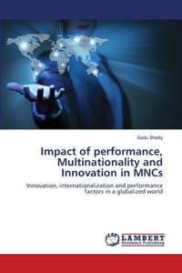 Impact of performance, Multinationality and Innovation in MNCs