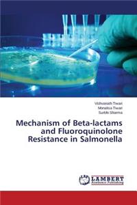 Mechanism of Beta-lactams and Fluoroquinolone Resistance in Salmonella