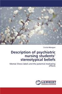 Description of psychiatric nursing students' stereotypical beliefs