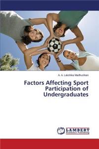 Factors Affecting Sport Participation of Undergraduates