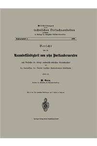 Bericht über die Raumbeständigkeit von zehn Portlandcementen nach Versuchen der Königl. mechanisch-technischen Versuchsanstalt und der Kommission des Vereins deutscher Portlandcement-Fabrikanten