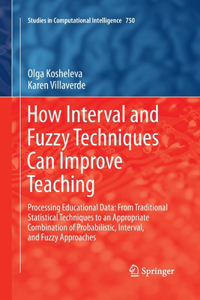 How Interval and Fuzzy Techniques Can Improve Teaching