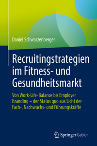 Recruitingstrategien im Fitness- und Gesundheitsmarkt