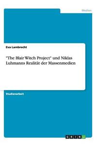 The Blair Witch Project und Niklas Luhmanns Realität der Massenmedien