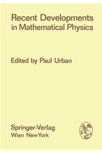 Recent Developments in Mathematical Physics