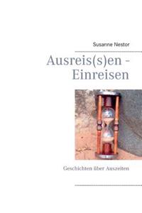 Ausreis(s)en - Einreisen