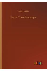 Two or Three Languages
