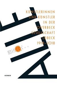 All: Artists in the Overbeck-Gesellschaft Lübeck 1918-2018