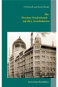 Dresdner Friedrichstadt auf alten Ansichtskarten