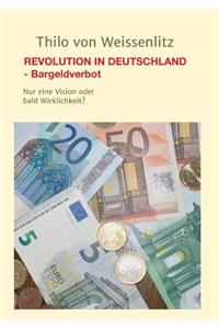 Revolution in Deutschland - Bargeldverbot