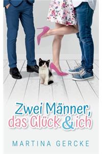 Zwei Männer, das Glück und ich
