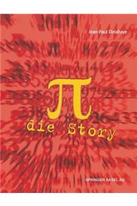 π — Die Story