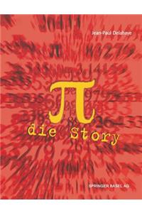 π -- Die Story