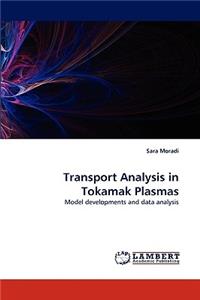 Transport Analysis in Tokamak Plasmas