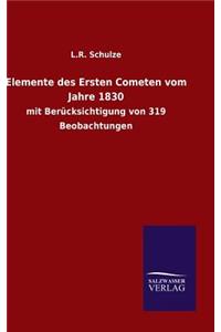 Elemente des Ersten Cometen vom Jahre 1830
