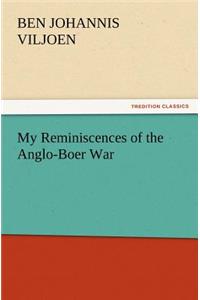 My Reminiscences of the Anglo-Boer War