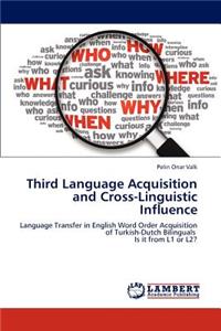 Third Language Acquisition and Cross-Linguistic Influence