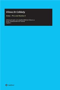 Artes - Pro Und Kontra II