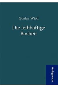 Die leibhaftige Bosheit