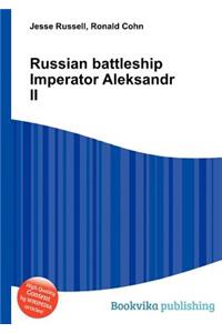 Russian Battleship Imperator Aleksandr II