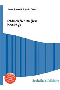 Patrick White (Ice Hockey)