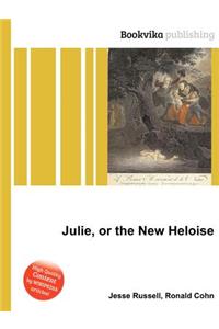Julie, or the New Heloise