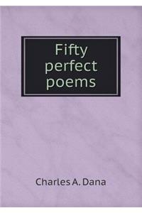 Fifty perfect poems