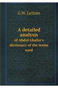 A Detailed Analysis of Abdul Ghafur's Dictionary of the Terms Used