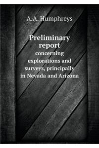 Preliminary Report Concerning Explorations and Surveys, Principally in Nevada and Arizona