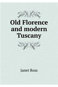 Old Florence and Modern Tuscany