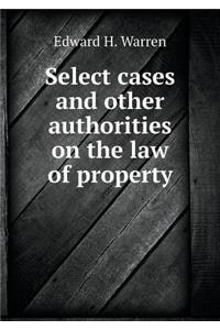 Select cases and other authorities on the law of property