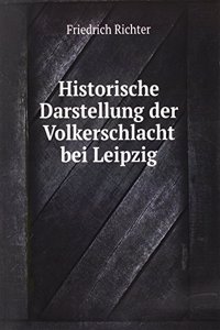 Historische Darstellung der Volkerschlacht bei Leipzig