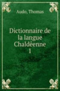 Dictionnaire de la langue Chaldeenne