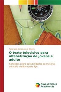 O texto televisivo para alfabetização de jovens e adulto