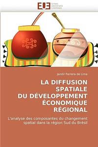 La Diffusion Spatiale Du Développement Économique Régional