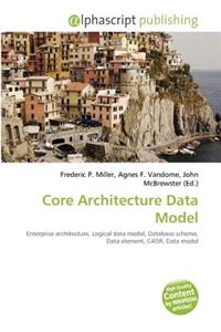 Core Architecture Data Model
