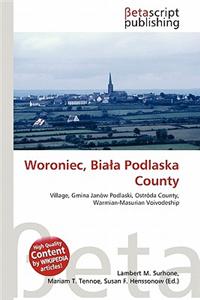 Woroniec, Bia a Podlaska County