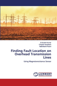 Finding Fault Location on Overhead Transmission Lines