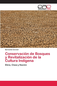 Conservación de Bosques y Revitalización de la Cultura Indígena