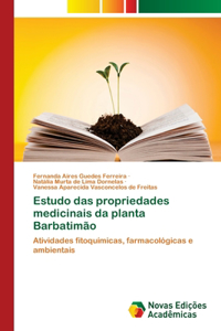 Estudo das propriedades medicinais da planta Barbatimão