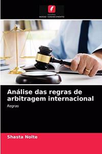 Análise das regras de arbitragem internacional