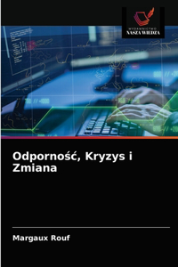Odpornośc, Kryzys i Zmiana