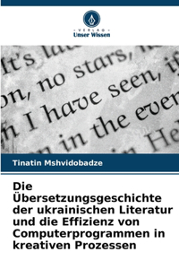 Übersetzungsgeschichte der ukrainischen Literatur und die Effizienz von Computerprogrammen in kreativen Prozessen