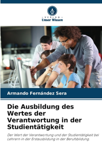 Die Ausbildung des Wertes der Verantwortung in der Studientätigkeit