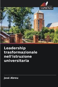 Leadership trasformazionale nell'istruzione universitaria