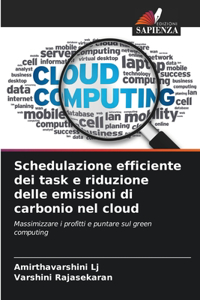 Schedulazione efficiente dei task e riduzione delle emissioni di carbonio nel cloud