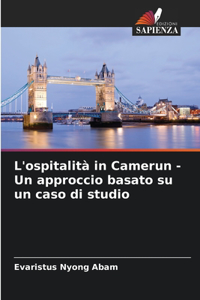L'ospitalità in Camerun - Un approccio basato su un caso di studio
