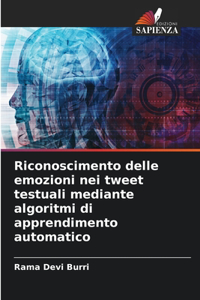 Riconoscimento delle emozioni nei tweet testuali mediante algoritmi di apprendimento automatico